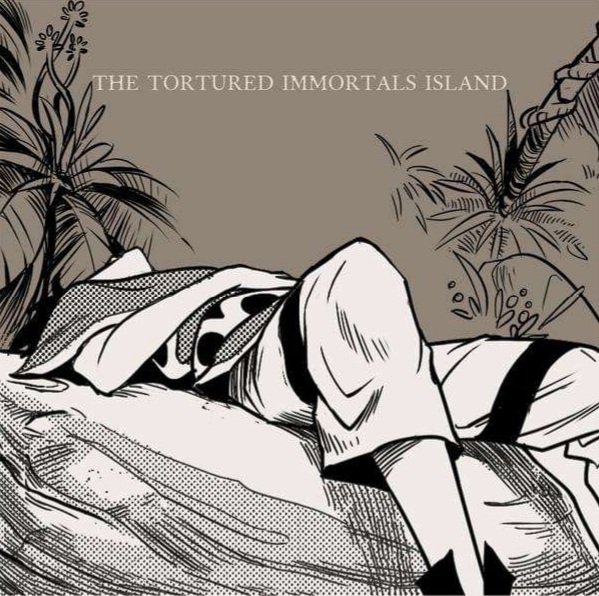 The tortured immortals island - La isla de los inmortales - IVREA