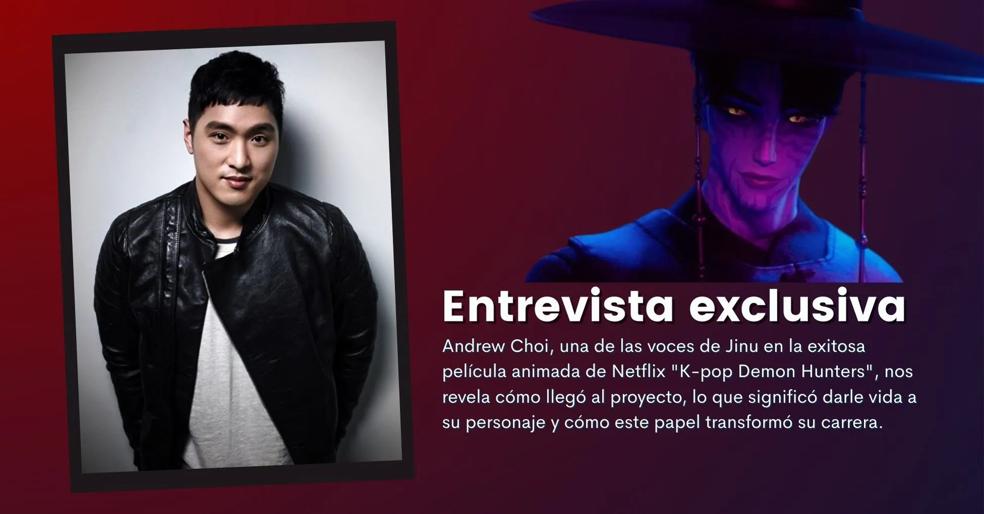 Andrew Choi entrevista voz de Jinu en K-Pop Demon Hunters de Netflix