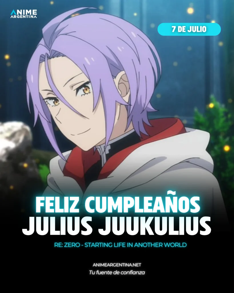cumpleaños 7 de julio julius juukulius re zero